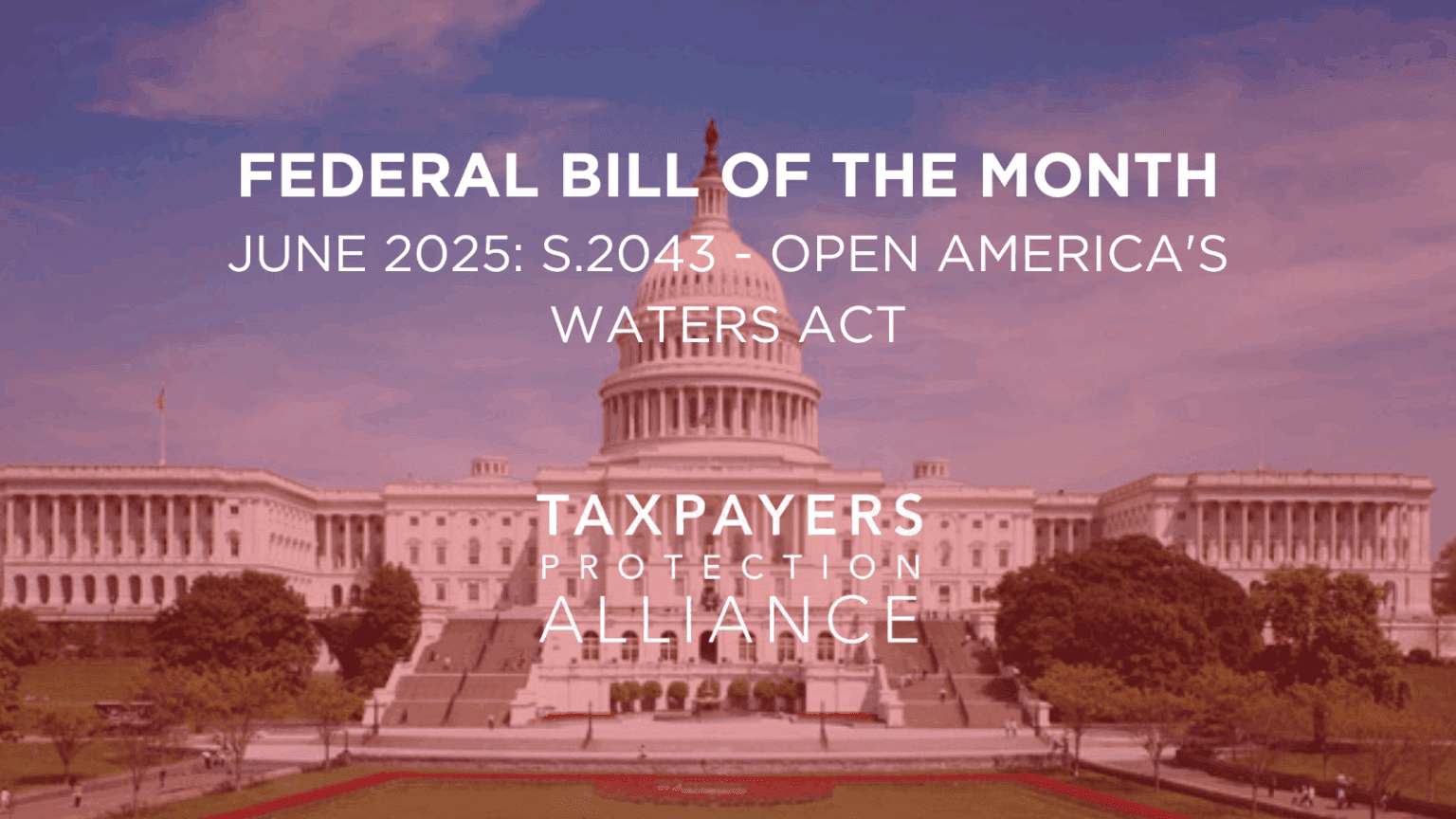 Federal Bill of the Month – June 2025: S.2043 - Open America's Waters ...