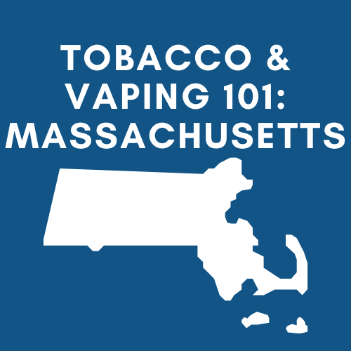 Tobacco & Vaping 101 Massachusetts Taxpayers Protection Alliance
