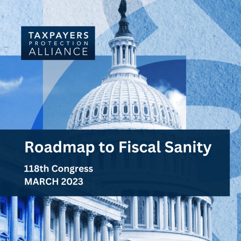 Read more about the article Taxpayers Protection Alliance Releases its 2023 Issues Briefs: Roadmap to Fiscal Sanity